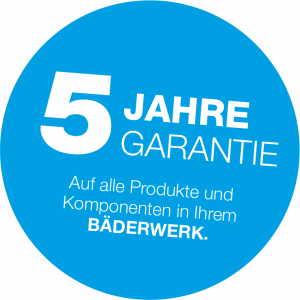 5 JAHRE GARANTIE: Auf alle Produkte und Komponenten in Ihrem BÄDERWERK.